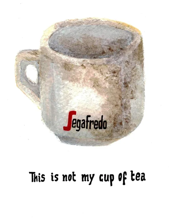 This is not my cup of tea
